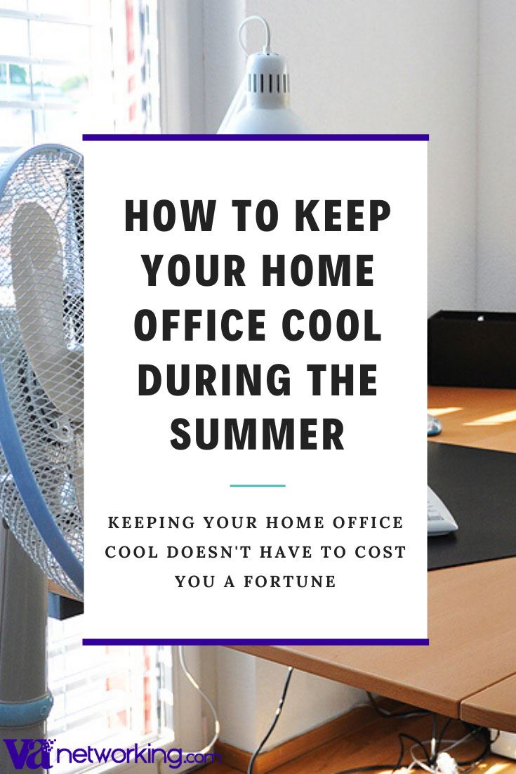 How to Keep Your Home Office Cool in the Summer