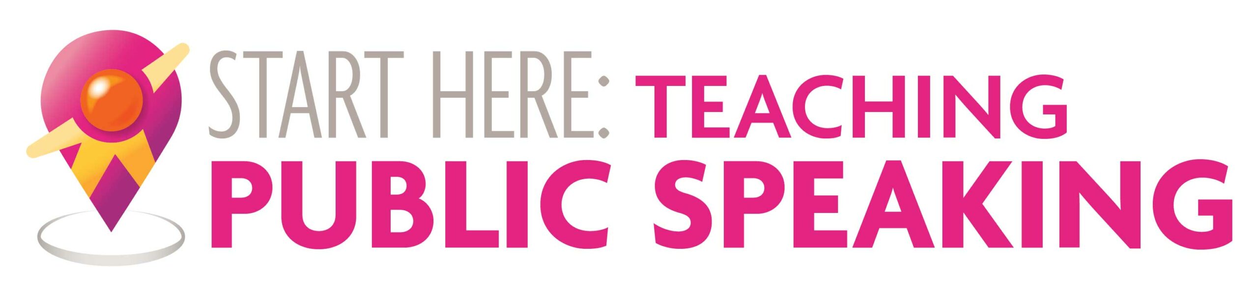 Start Here: Teaching Public Speaking Logo