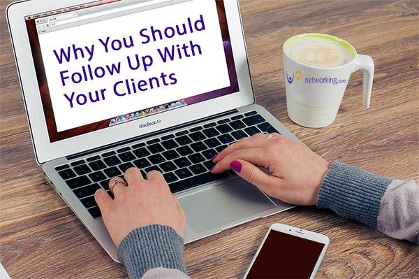 The Importance of Following Up with Your Clients