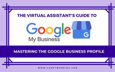 The Virtual Assistant’s Guide to Mastering Google Business Profile