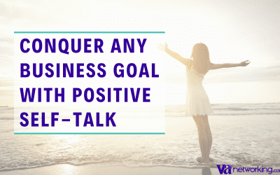 Using Positive Self-Talk to Conquer Any Business Goal