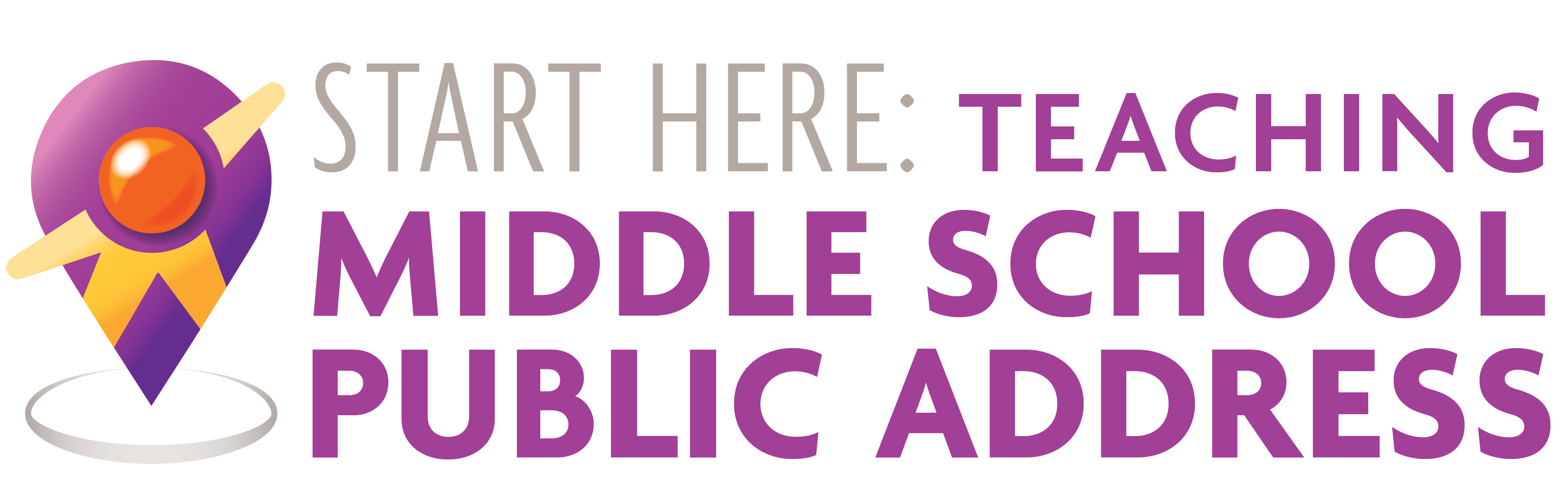 Start Here: Teaching Middle School Public Address